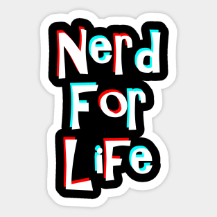 Nerd For Life Sticker